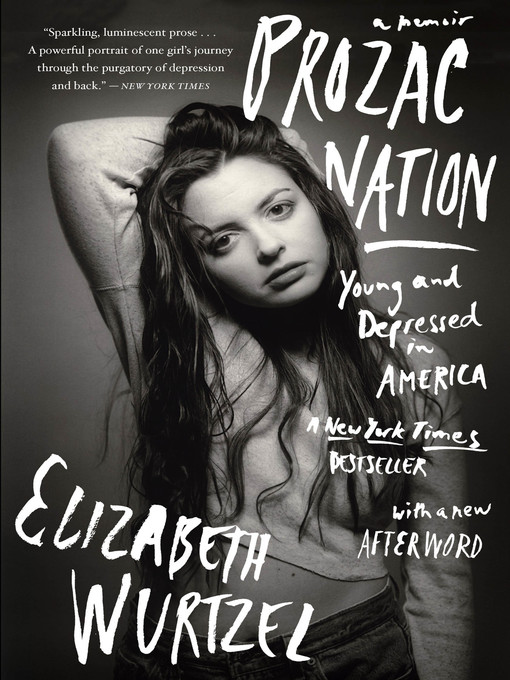 Title details for Prozac Nation by Elizabeth Wurtzel - Wait list